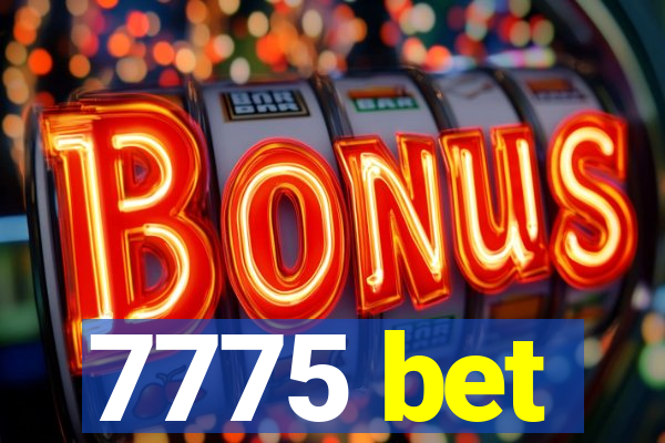 7775 bet